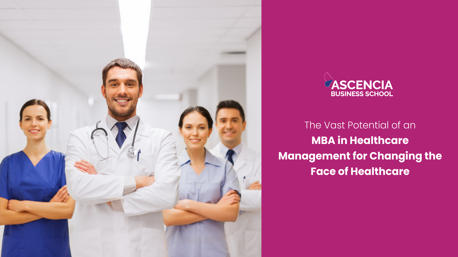 The Vast Potential Of An MBA In Healthcare Management For Changing The ...